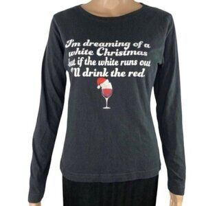 DREAMING of White Red Wine Christmas holiday Humor long sleeve T-shirt Small